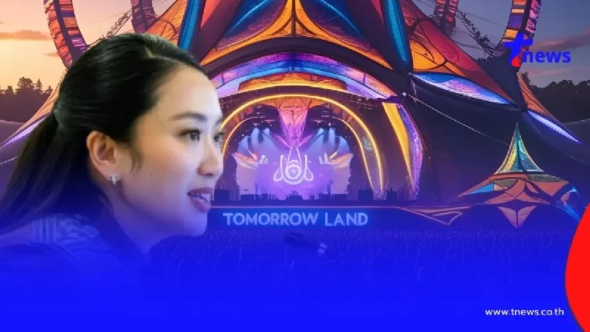 นายกฯแพทองธาร ประกาศข่าวดี “Tomorrowland”ในไทย ใกล้ความจริง